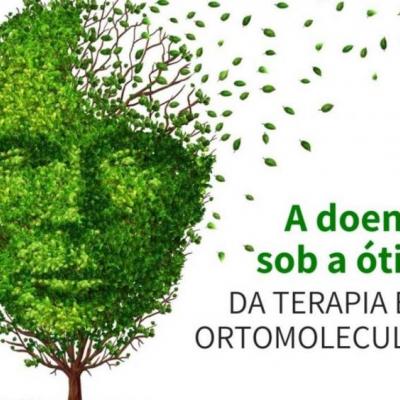 A doença sob a ótica da Terapia Ortomolecular